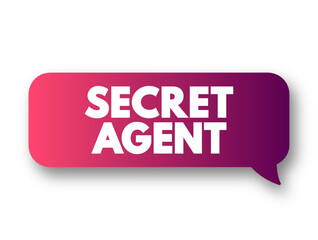 Secret Agent is a spy acting for a country, text concept background