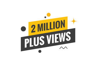 Obraz premium 2 Million plus views text web button. 2 Million plus views banner label