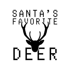 Christmas Silhouette t-shirt print Design with reindeer and quote - santas favorite deer . Merry Christmas badge isolated on white. Happy holidays stock design