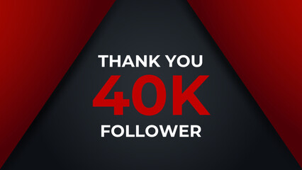Thank you 40k followers congratulation template banner. 40k celebration subscribers template for social media. - obrazy, fototapety, plakaty