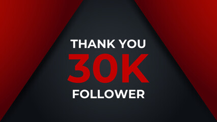 Thank you 30K followers congratulation template banner. 30K celebration subscribers template for social media.
