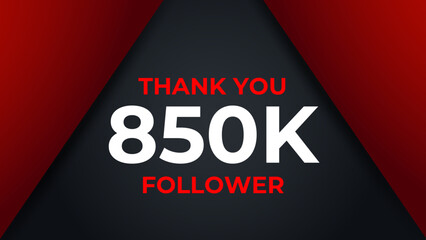 Thank you 850K followers congratulation template banner. 850K celebration subscribers template for social media.