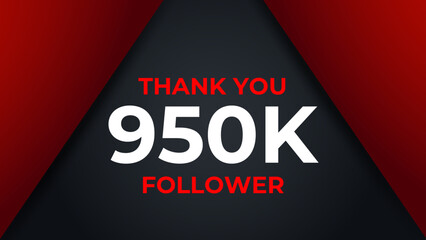 Thank you 950K followers congratulation template banner. 950K celebration subscribers template for social media.