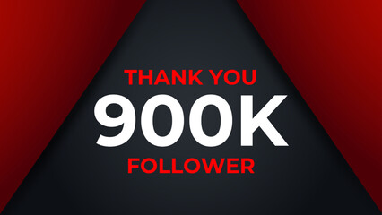 Thank you  900K followers congratulation template banner. 900K celebration subscribers template for social media.