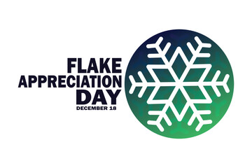 Flake Appreciation Day. December 18. Holiday concept. Template for background, banner, card, poster with text inscription. Vector illustration - obrazy, fototapety, plakaty