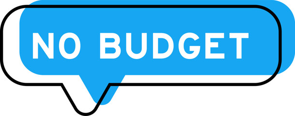 Speech banner and blue shade with word no budget on white background