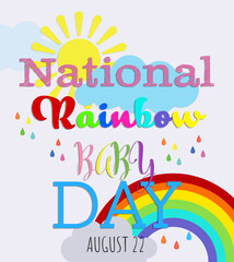 National Rainbow Baby Day, August 22. Illustration of sun, rainbow, raindrops and cloud on white background