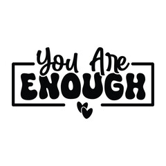 You Are Enough
