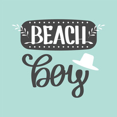 Beach boy. Calligraphic inscription, quote, phrase. Greeting card, poster, typographic design, hand drawn lettering. Festive brush lettering