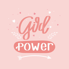 Feministic quote. Girl power. Hand drawn lettering card. Calligraphic inscription, quote, phrase. Greeting card, poster, typographic design. Vector