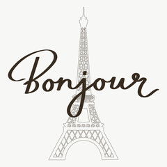 Bonjour. Calligraphic inscriptions, quotes, phrases on the background of the Eiffel Tower. Greeting card, poster, typographic design, print. Vector