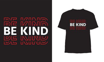 Modern Repeated Text  Be Kind T-Shirt