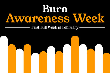 First Week of February is observed as Burn awareness week every year, colorful background with text and minimalist design - obrazy, fototapety, plakaty