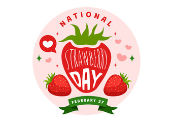 National Strawberry Day Vector Illustration on February 27 to Celebrate the Sweet Little Red Fruit in Flat Cartoon Background Design