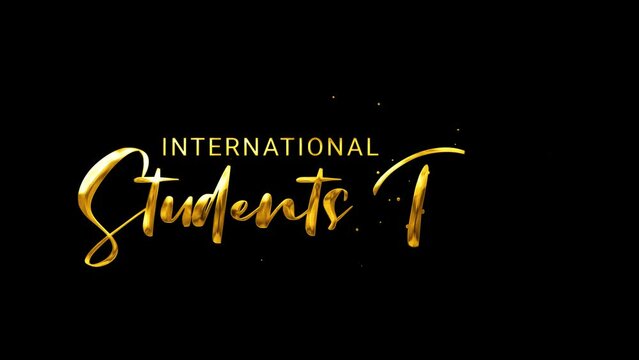 International Students Day lettering text animation. Handwritten text animated in gold color. Great for Students Day celebrations, events, and festivals. Transparent background