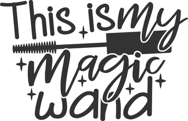 This Is My Magic Wand - Makeup Illustration
