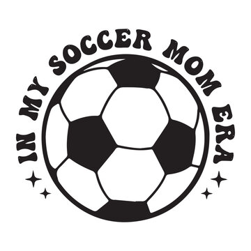 In My Soccer Mom Era Desing, Funny Football Design, Funny Football Text