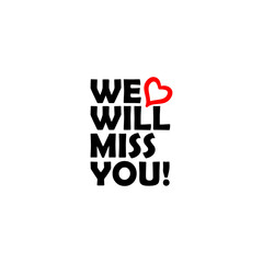 Obraz premium We will miss you heart icon isolated on transparent background