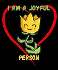 I am a joyful person, cheerful graphics for printing.