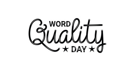 World Quality Day text. Handwriting calligraphy. Great for posters, banners, and flyers. Vector illustration