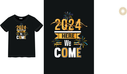 New Year celebration Happy New Year, New Year 2024 | Typography style t-shirt design | male and female t-shirt	
