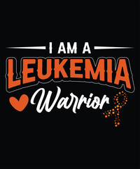 I AM A LEUKEMIA WARRIOR TSHIRT DESIGN