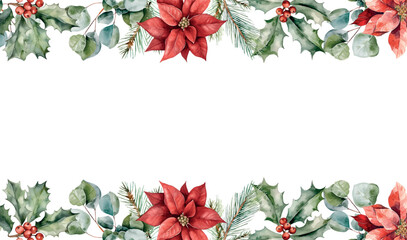 Watercolor vector Holly berries, poinsettia, eucalyptus, cedar branches frame, banner. Hand drawn.Template space for text, message, for greeting cards, invitation, wedding card, celebration, banner.
