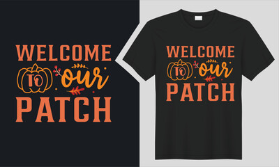 welcome to our patch thanksgiving t-shirt design.