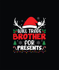 WILL TRADE BROTHER FOR PRESENTS Pet t shirt design
