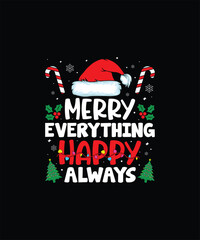 MERRY EVERYTHING HAPPY ALWAYS Pet t shirt design