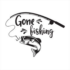 gone fishing logo inspirational positive quotes, motivational, typography, lettering design