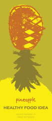 Template pineapple banner, sunny pineapple illustration, hand drawn vector exotic fruit for vegan vertical banner, juice or jam label design. Natural ananas background for healthy food packaging.