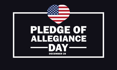 Pledge Of Allegiance Day, background design wallpaper. Vector illustration. December 28. Suitable for greeting card, poster and banner. 