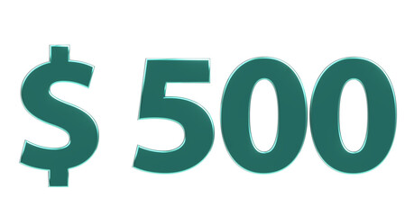 $500 türkise plakative metallische 3D-Schrift, 500, fünfhundert, Dollar, Preis, Kosten, Prämie, Zahl, Betrag, Gutschrift, Gewinn, Kapital, Business, Devisen, Freisteller