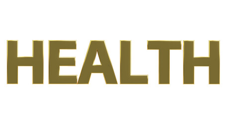 Health Gesundheit goldene plakative exklusive 3D-Schrift, Wohlbefinden und körperlicher Fitness, Rendering, Freisteller
