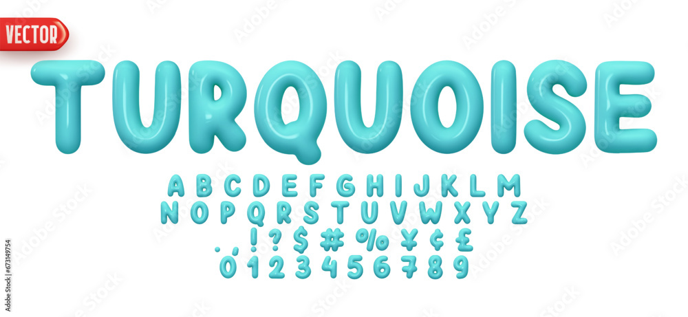 Fototapete Font realistic 3d design, turquoise colors. Complete alphabet and numbers from 0 to 9. Collection Glossy letters in cartoon style. Fonts voluminous inflated from balloon. Vector illustration