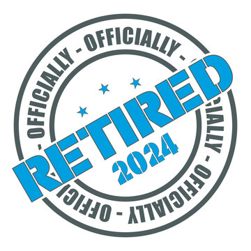 Officially Retired 2024, Retirement Vector And Clip Art