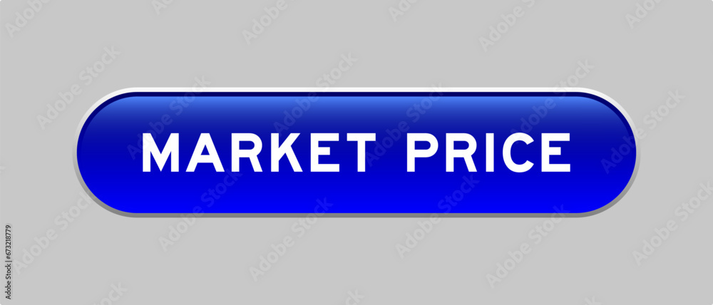 Poster blue color capsule shape button with word market price on gray background