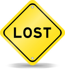 Yellow color transportation sign with word lost on white background