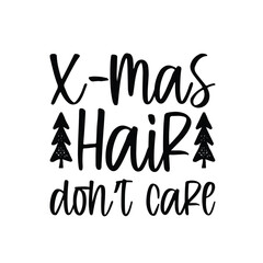 X-mas Hair Don't Care
