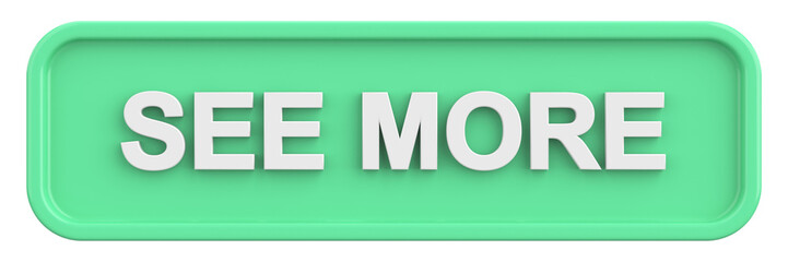 See more button. 3D illustration.