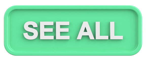 See all button. 3D illustration.