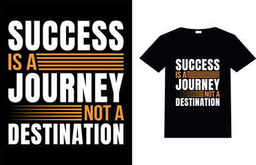 Success is not an accident, Motivational and Typography T-shirt Design.