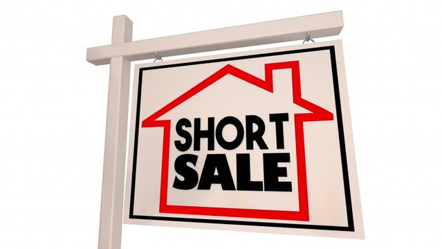 Short Sale House Home Sold Real Estate Sign Price Lower Amount Owed Loan Mortgage 3d Animation