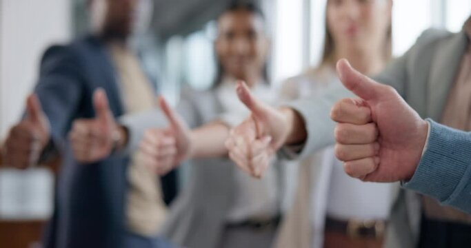 Business people, hands and thumbs up for success, teamwork and vote yes in agreement. Closeup, employees and group with thumb sign, like emoji and thank you for trust, office support or winning goals