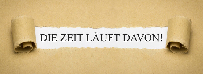 Die Zeit läuft davon!