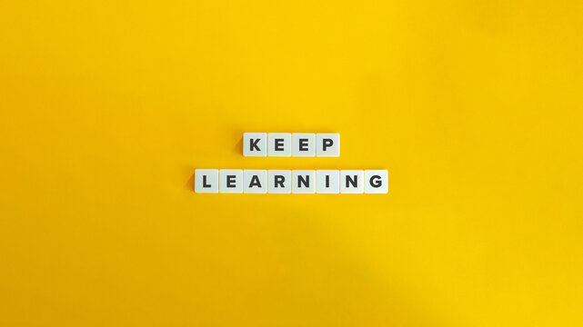 Keep Learning, Improve Yourself, Self-improvement Concept.