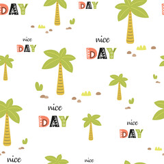 tropical jungle seamless pattern, palm trees, plants and lettering nice day in simple scandinavian style, vector cartoon background