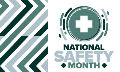 National Safety Month in June. Annual month-long celebrated in United States. Warning of unintentional injuries at work, at home, on the road. Safety concept. Poster, card, banner and background
