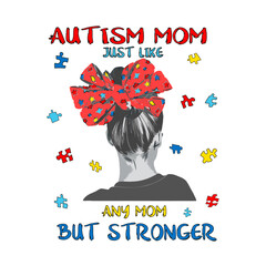 Autism mom. I'm an autism mom. Autism doesn't come with a manual it comes with a mom who never gives